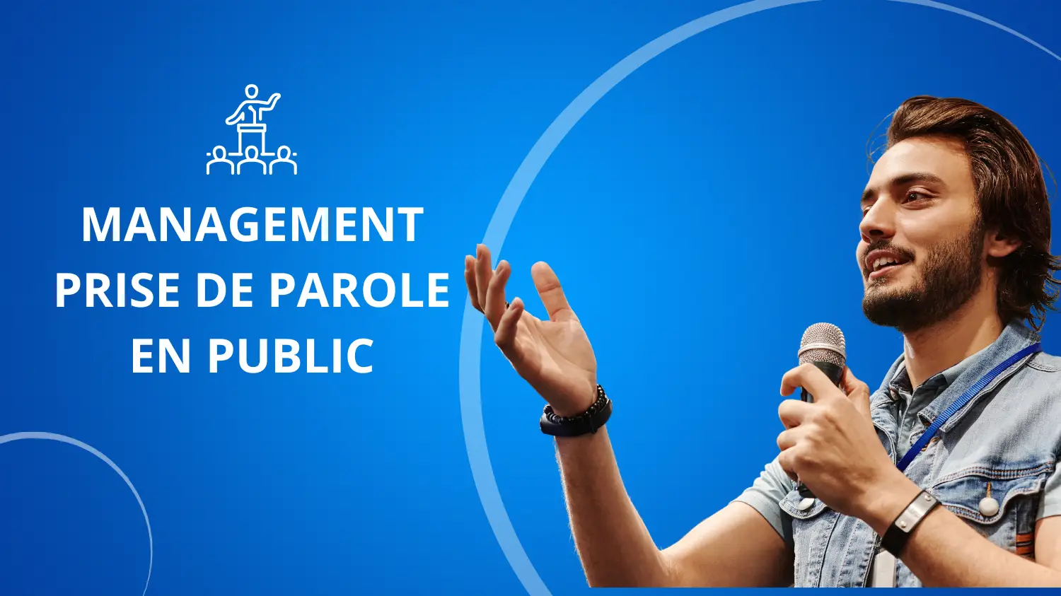 Formation MANAGEMENT PRISE DE PAROLE EN PUBLIC