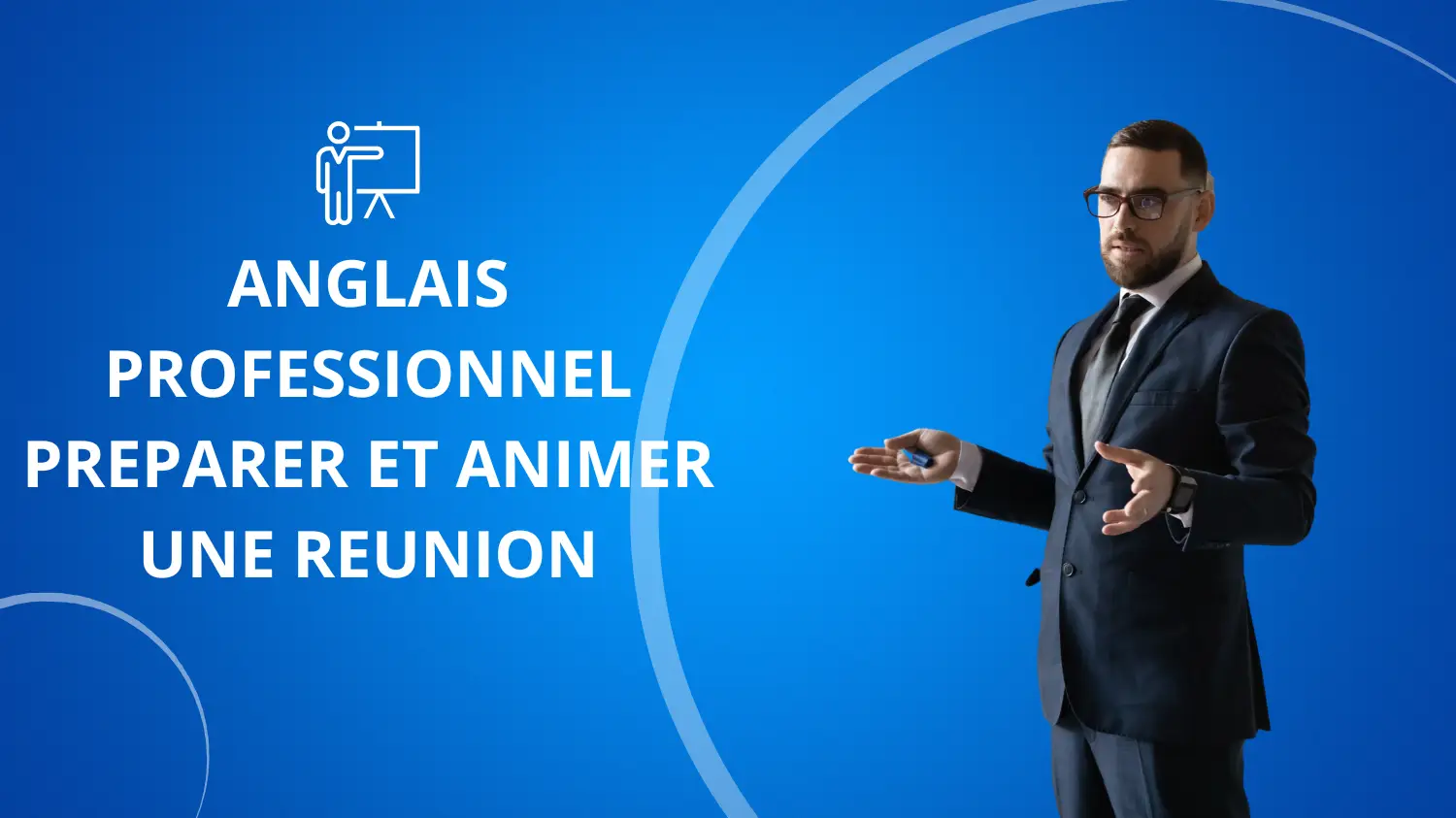Formation ANGLAIS PROFESSIONNEL PREPARER ET ANIMER UNE REUNION