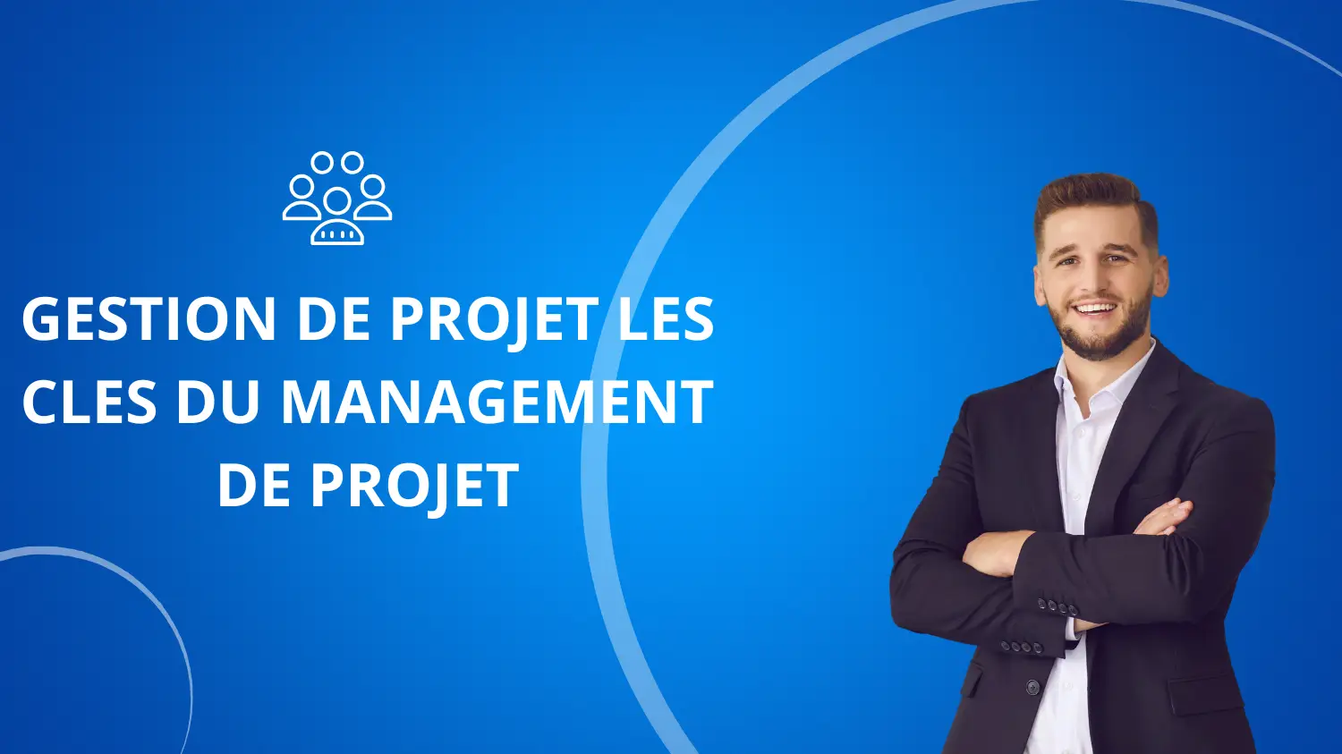 Formation GESTION DE PROJET LES CLES DU MANAGEMENT DE PROJET