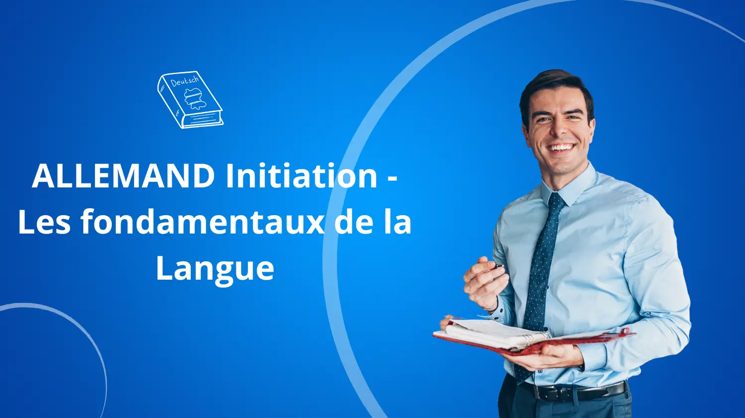 ALLEMAND Initiation - Les fondamentaux de la Langue