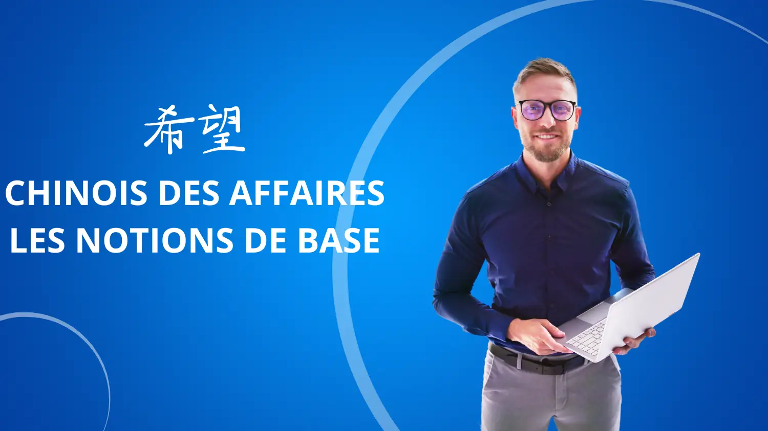 Formation CHINOIS DES AFFAIRES LES NOTIONS DE BASE